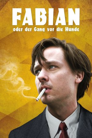 Fabian oder Der Gang vor die Hunde poster