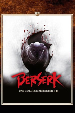 Berserk - Das goldene Zeitalter III poster