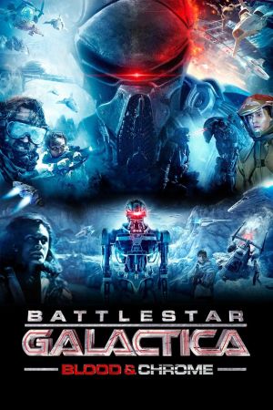 Battlestar Galactica: Blood & Chrome poster
