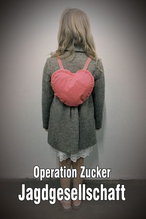 Operation Zucker - Jagdgesellschaft poster