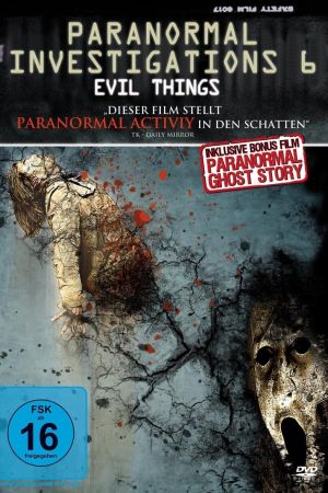 Paranormal Investigations 6 - Evil Things poster