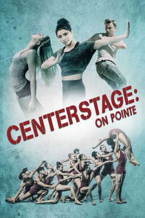 Center Stage - On Pointe poster