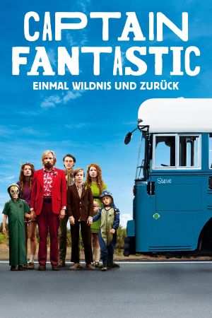 Captain Fantastic - Einmal Wildnis und zurück poster