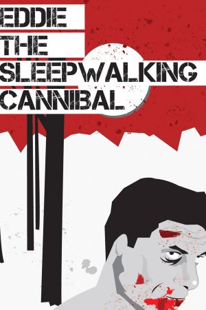 Eddie: The Sleepwalking Cannibal poster