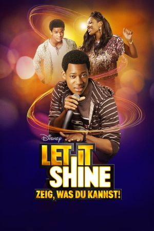 Let It Shine - Zeig, was Du kannst! poster