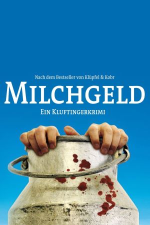 Milchgeld - Ein Kluftingerkrimi poster