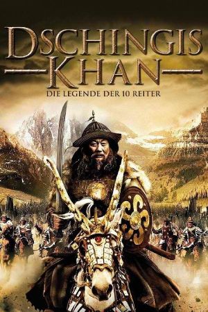 Dschingis Khan - Die Legende der 10 Reiter poster