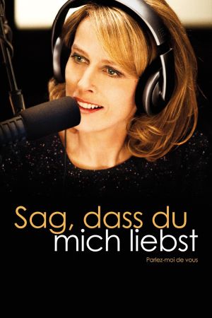 Sag, dass du mich liebst poster