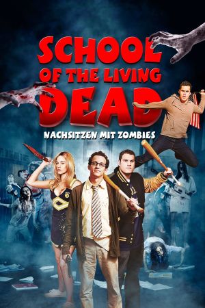School of the Living Dead - Nachsitzen mit Zombies poster