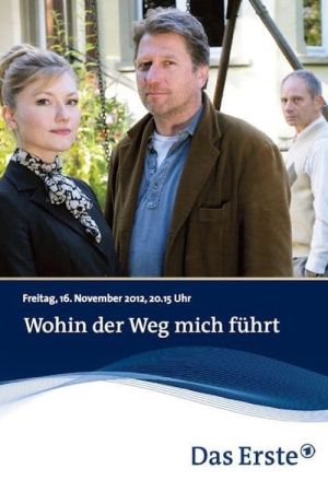 Wohin der Weg mich führt poster