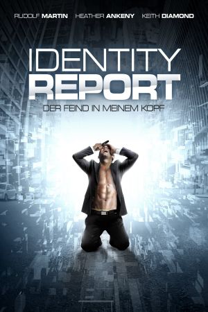 Identity Report - Der Feind in meinem Kopf poster