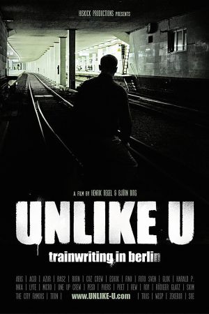 Unlike U - Trainwriting in Berlin poster