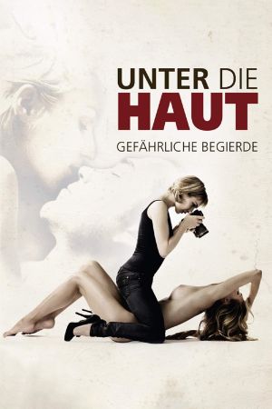 Unter die Haut - Gefährliche Begierde hdfilme stream online