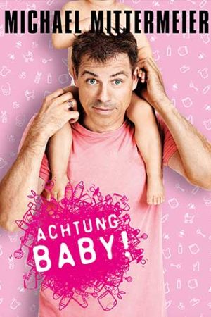 Michael Mittermeier - Achtung Baby hdfilme stream online