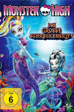 Monster High - Das große Schreckensriff poster