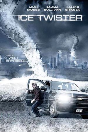 Ice Twister - Wenn die Welt erfriert hdfilme stream online