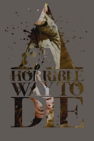 A Horrible Way to Die - Liebe tut weh poster