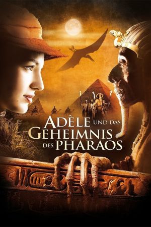 Adèle und das Geheimnis des Pharaos hdfilme stream online