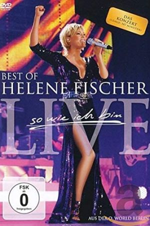 Helene Fischer - Best Of Live - So wie ich bin poster
