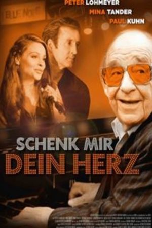 Schenk mir dein Herz poster