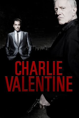 Charlie Valentine - Gangster, Gunfighter, Gentleman poster