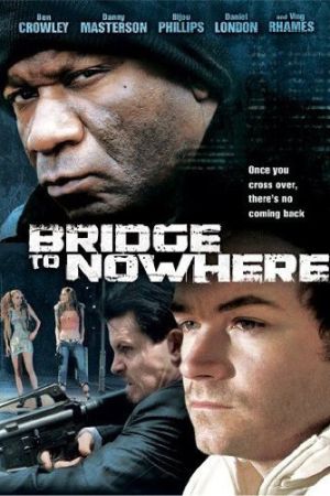 Bridge to Nowhere - Die dunkle Seite des Traums poster