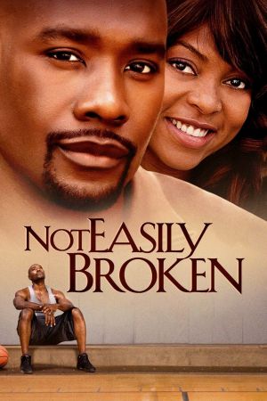 Not Easily Broken - Gib niemals auf! poster