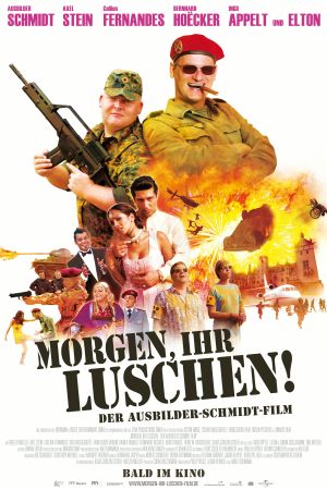 Morgen, ihr Luschen! Der Ausbilder-Schmidt-Film poster