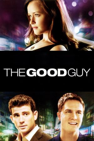 The Good Guy – Wenn der Richtige der Falsche ist poster