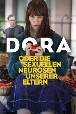 Dora oder Die sexuellen Neurosen unserer Eltern poster