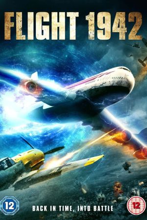 Flight World War II - Zurück im Zweiten Weltkrieg poster