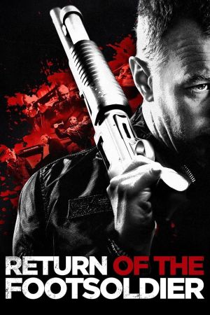 Return Of The Footsoldier poster