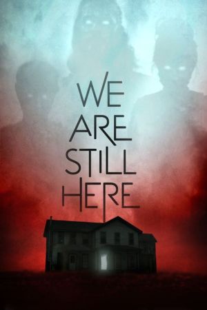 We Are Still Here - Haus des Grauens poster