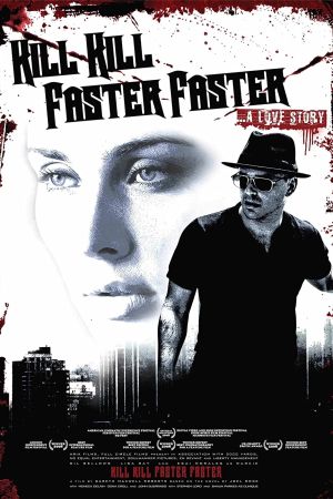 Kill Kill Faster Faster poster