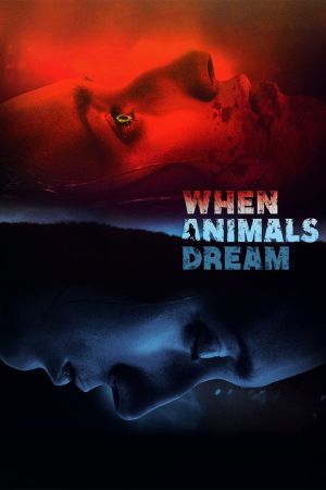 When Animals Dream poster