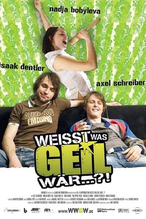 Weißt was geil wär...?! poster