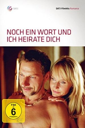 Noch ein Wort und ich heirate dich! hdfilme stream online