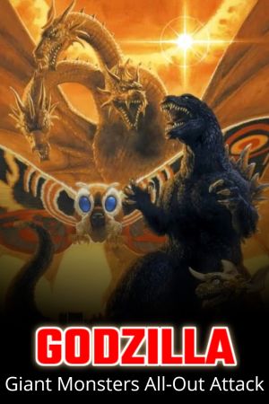 Godzilla, Mothra and King Ghidorah: Giant Monsters All Out Attack poster