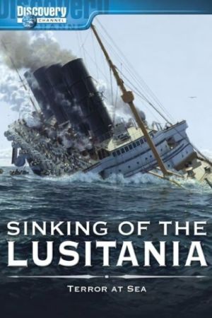 Der Untergang der Lusitania - Tragödie eines Luxusliners poster
