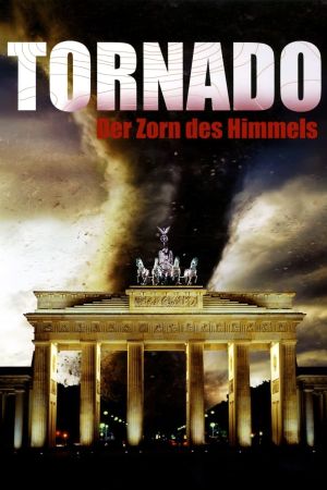 Tornado - Der Zorn des Himmels poster