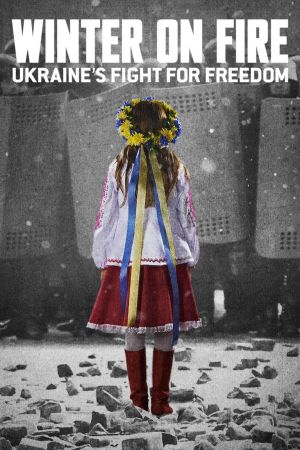 Winter on Fire: Ukraine's Fight for Freedom poster