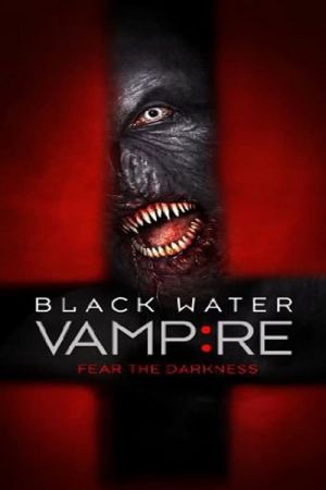 Black Water Vampire - Die Nacht des Grauens poster