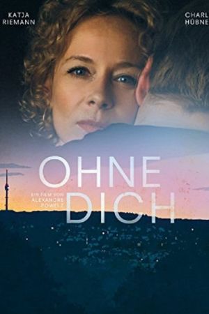 Ohne Dich! poster