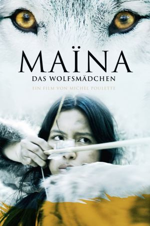Maïna - Das Wolfsmädchen poster