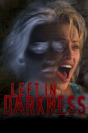 Left in Darkness - Dämonen der Dunkelheit poster