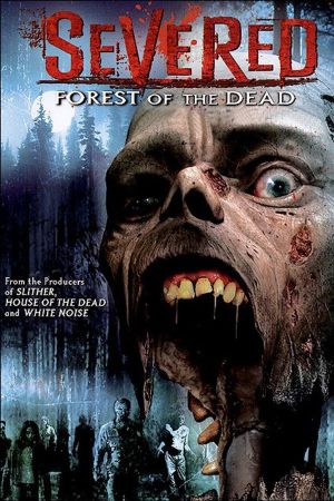 Severed - Forest of the Dead poster
