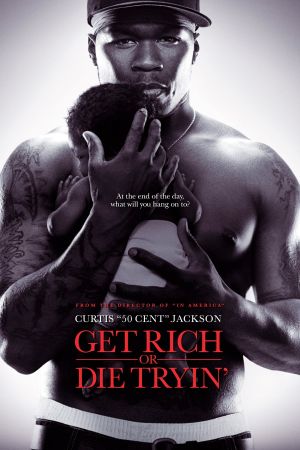 Get Rich or Die Tryin' poster