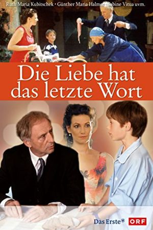 Die Liebe hat das letzte Wort poster
