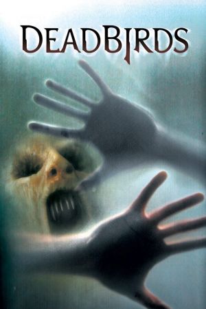 Dead Birds - Im Haus des Grauens poster