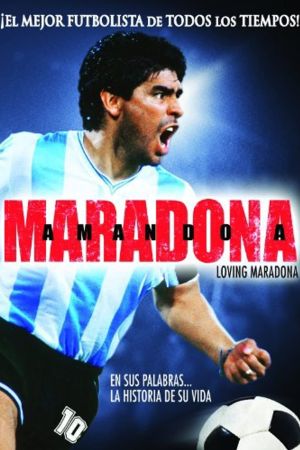 Amando a Maradona - Ein Film über den Mythos Maradona poster